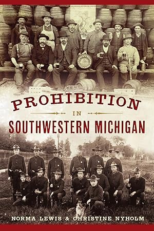 Seller image for Prohibition in Southwestern Michigan (American Palate) for sale by Dream Books Co.