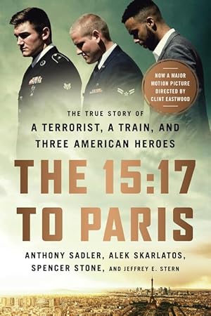 Immagine del venditore per The 15:17 to Paris: The True Story of a Terrorist, a Train, and Three American Heroes venduto da Greenworld Books