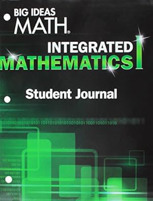 Bild des Verk�ufers f�r BIG IDEAS MATH Integrated Math 1: Student Journal HOUGHTON MIFFLIN HARCOURT zum Verkauf von School Library Book Sales