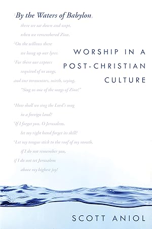 Immagine del venditore per By the Waters of Babylon: Worship in a Post-Christian Culture venduto da MERS Goodwill