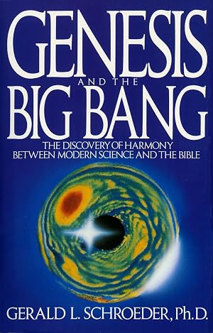 Imagen del vendedor de Genesis and the Big Bang: The Discovery Of Harmony Between Modern Science And The Bible a la venta por Zoom Books East