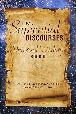 Imagen del vendedor de The Sapiential Discourses 2 (Sapiential Discourses: Universal Wisdom) a la venta por Bay State Book Company