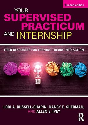 Seller image for Your Supervised Practicum and Internship: Field Resources for Turning Theory into Action for sale by Zoom Books East