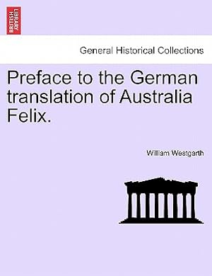 Seller image for Preface to the German Translation of Australia Felix. (Paperback or Softback) for sale by BargainBookStores