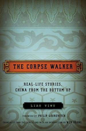 Seller image for The Corpse Walker: Real Life Stories: China from the Bottom Up for sale by Dream Books Co.