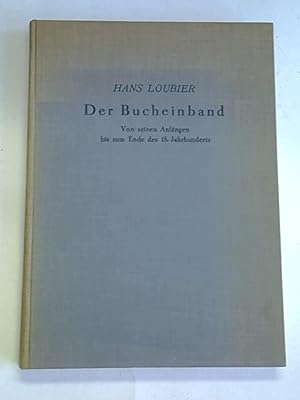 Imagen del vendedor de Der Bucheinband. Von seinen Anfängen bis zum Ende des 18. Jahrhunderts que vende Celler Versandantiquariat