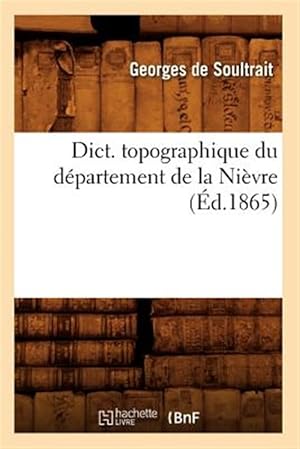 Seller image for Dict de La Nievre Ed 1865 -Language: french for sale by GreatBookPrices