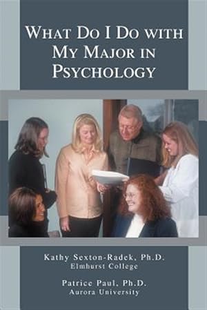 Imagen del vendedor de What Do I Do With My Major in Psychology a la venta por GreatBookPrices