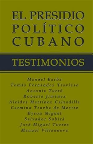 Immagine del venditore per El Presidio Pol�tico Cubano / The Cuban Political Prisoners : Testimonios / Testimonials -Language: spanish venduto da GreatBookPrices