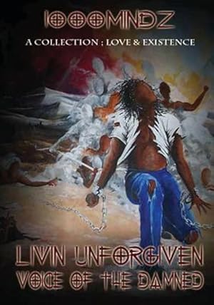 Seller image for Livin' Unforgiven - (Voice of the Damned) - A Collection: Love & Existence: A Collection: Love & Existence for sale by GreatBookPrices
