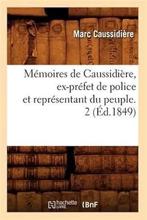 Seller image for Memoires de Caussidiere 2 Ed 1849 -Language: french for sale by GreatBookPrices