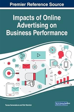 Imagen del vendedor de Impacts of Online Advertising on Business Performance a la venta por GreatBookPrices