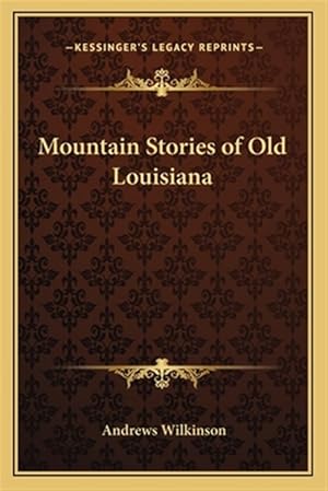 Immagine del venditore per Mountain Stories of Old Louisiana venduto da GreatBookPrices