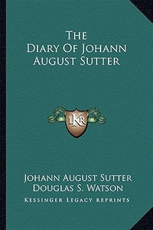 Seller image for The Diary of Johann August Sutter for sale by GreatBookPrices