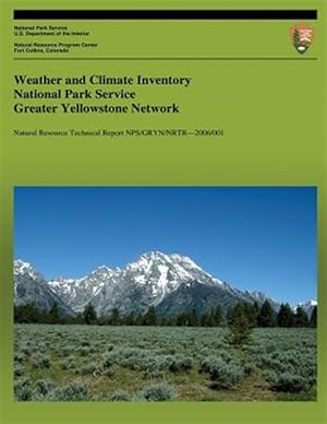 Immagine del venditore per Weather and Climate Inventory National Park Service Greater Yellowstone Network venduto da GreatBookPrices