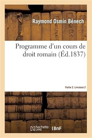 Seller image for Programme d'un cours de droit romain. Partie 2. Livraison 2 -Language: french for sale by GreatBookPrices