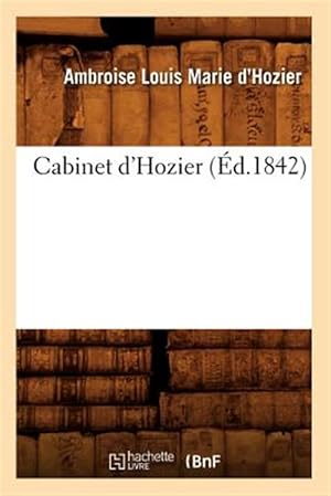 Seller image for Cabinet D Hozier Ed 1842 -Language: french for sale by GreatBookPrices