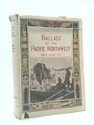 Immagine del venditore per Ballads of the Pacific Northwest: Its Discovery and Settlement venduto da ThriftBooksVintage
