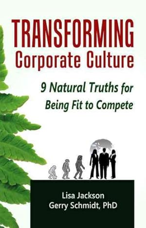 Seller image for Transforming Corporate Culture : 9 Natural Truths for Being Fit to Compete for sale by GreatBookPrices