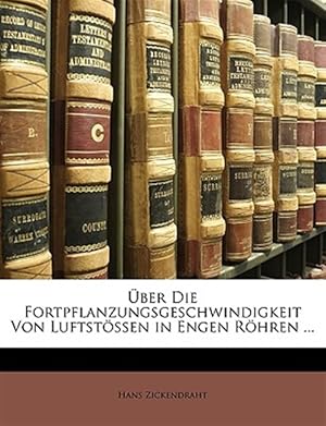 Seller image for �ber Die Fortpflanzungsgeschwindigkeit Von Luftst�ssen in Engen R�hren . for sale by GreatBookPrices