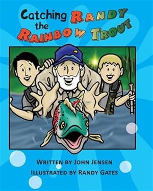 Seller image for Catching Randy the Rainbow Trout: A Will and Wyatt Adventure for sale by GreatBookPricesUK