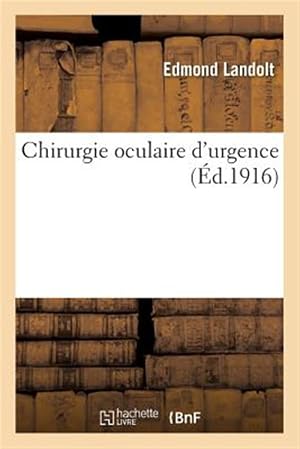 Immagine del venditore per Chirurgie oculaire d'urgence -Language: french venduto da GreatBookPrices