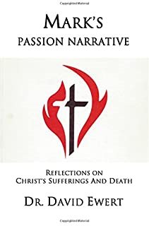 Seller image for Mark's Passion Narrative: Reflections on Christ's Sufferings and Death for sale by GreatBookPrices