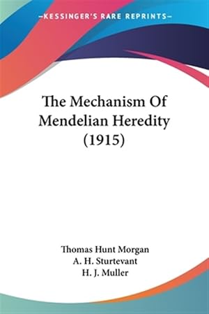 Imagen del vendedor de Mechanism Of Mendelian Heredity a la venta por GreatBookPrices