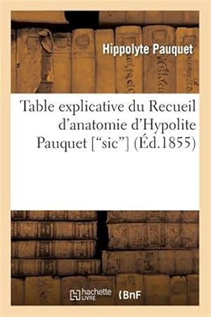 Imagen del vendedor de Table Explicative Du Recueil D'Anatomie -Language: french a la venta por GreatBookPrices