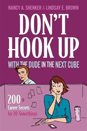 Imagen del vendedor de Don't Hook Up with the Dude in the Next Cube a la venta por GreatBookPrices