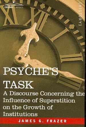 Seller image for Psyche's Task : A Discourse Concerning the Influence of Superstition on the Growth of Institutions for sale by GreatBookPrices