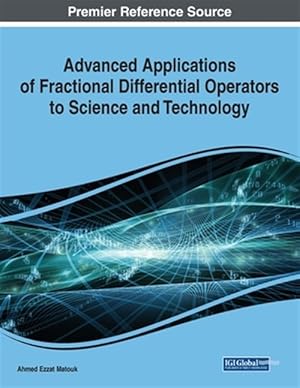 Seller image for Advanced Applications of Fractional Differential Operators to Science and Technology for sale by GreatBookPrices