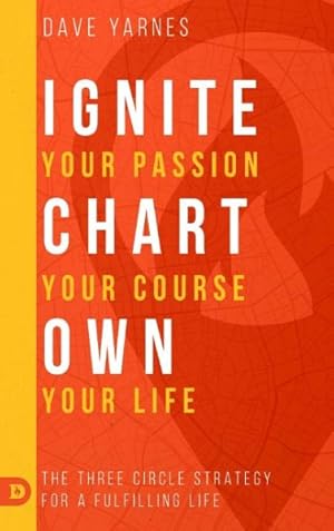 Immagine del venditore per Ignite Your Passion Chart Your Course Ow venduto da GreatBookPrices