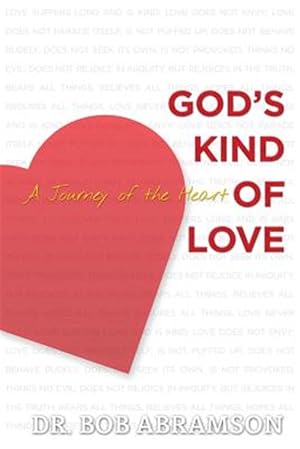 Bild des Verk�ufers f�r God's Kind of Love: A Journey of the Heart zum Verkauf von GreatBookPrices