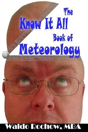 Imagen del vendedor de The Know It All Book of Meteorology a la venta por GreatBookPrices
