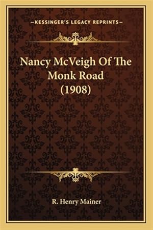 Immagine del venditore per Nancy McVeigh of the Monk Road (1908) venduto da GreatBookPrices