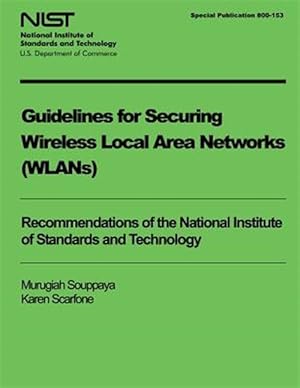 Seller image for Guidelines for Securing Wireless Local Area Networks Wlans for sale by GreatBookPrices