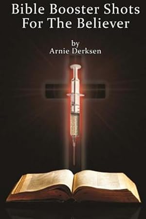 Image du vendeur pour Bible Booster Shots for the Believer: Boost Your Spiritual Immune System Against Evil Viruses mis en vente par GreatBookPrices