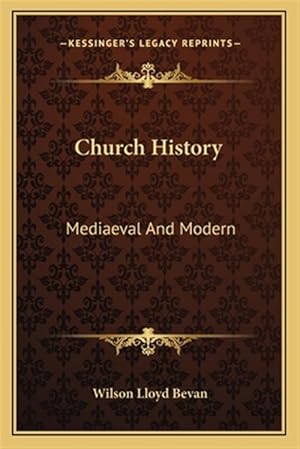 Seller image for Church History: Mediaeval and Modern for sale by GreatBookPrices