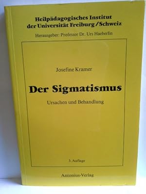 Seller image for Der Sigmatismus : [Ursachen und Behandlung]. Arbeiten zur Psychologie, P�dagogik und Heilp�dagogik ; Bd. 23; Vierteljahresschrift f�r Heilp�dagogik und ihre Nachbargebiete / Beiheft zur Vierteljahresschrift f�r Heilp�dagogik und ihre Nachbargebiete ; Bd. 6 for sale by Herr Klaus Dieter Boettcher