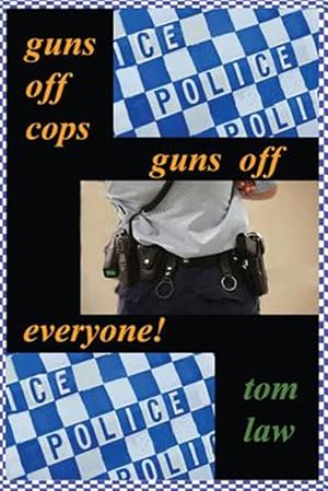 Imagen del vendedor de Guns Off Cops Guns Off Everyone a la venta por GreatBookPrices