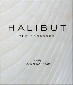 Imagen del vendedor de Halibut : The Cookbook a la venta por GreatBookPrices