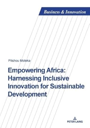 Immagine del venditore per Empowering Africa: Harnessing Inclusive Innovation for Sustainable Development venduto da Rarewaves.com USA