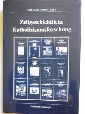 Seller image for Zeitgeschichtliche Katholizismusforschung : Tatsachen, Deutungen, Fragen ; eine Zwischenbilanz. Karl-Joseph Hummel (Hg.) / Kommission f�r Zeitgeschichte: Ver�ffentlichungen der Kommission f�r Zeitgeschichte / Reihe B / Forschungen ; Bd. 100 for sale by Herr Klaus Dieter Boettcher