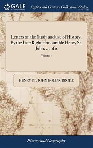 Imagen del vendedor de Letters On The Study And Use Of History. a la venta por GreatBookPrices