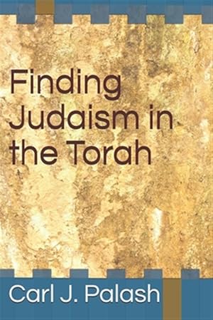 Bild des Verk�ufers f�r Finding Judaism in the Torah zum Verkauf von GreatBookPrices