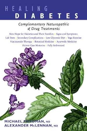 Imagen del vendedor de Healing Diabetes : Complementary Naturopathic & Allopathic Treatments a la venta por GreatBookPrices