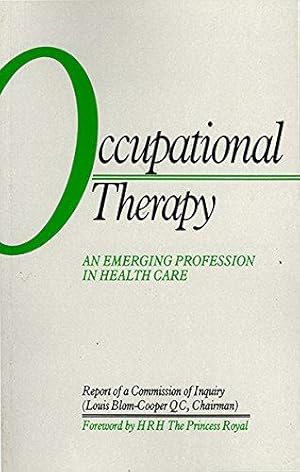 Bild des Verk�ufers f�r Occupational Therapy: An Emerging Profession in Health Care zum Verkauf von WeBuyBooks