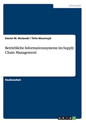 Immagine del venditore per Betriebliche Informationssysteme im Supply Chain Management venduto da GreatBookPrices