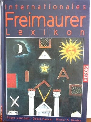 Seller image for Internationales Freimaurerlexikon. Eugen Lennhoff ; Oskar Posner. Dieter A. Binder for sale by Herr Klaus Dieter Boettcher